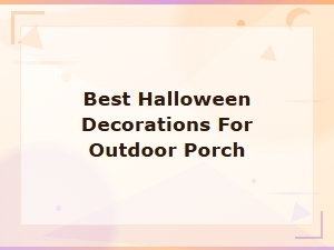 Best Halloween Decorations for Outdoor Porch – Spooky Ideas 2024