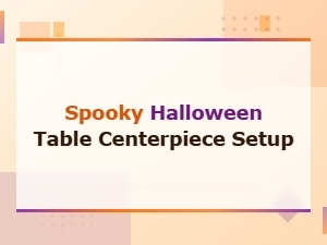 Spooky Halloween Table Centerpiece Setup Ideas for a Haunted Dinner Party