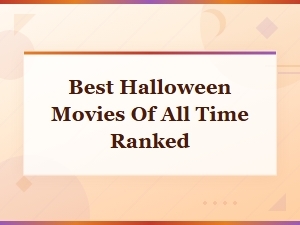 The Best Halloween Movies of All Time, Ranked