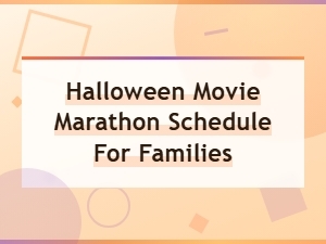 Halloween Movie Marathon Schedule for Families: Spooky Fun All Night Long