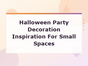 Spooky & Stylish Halloween Party Decor Ideas for Small Spaces