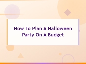 How to Plan a Halloween Party on a Budget: Spooktacular Ideas for Less