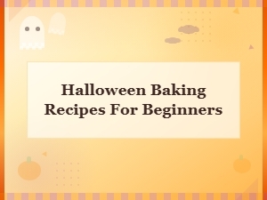 Easy Halloween Baking Recipes for Beginners: Spooky Treats Anyone Can Make